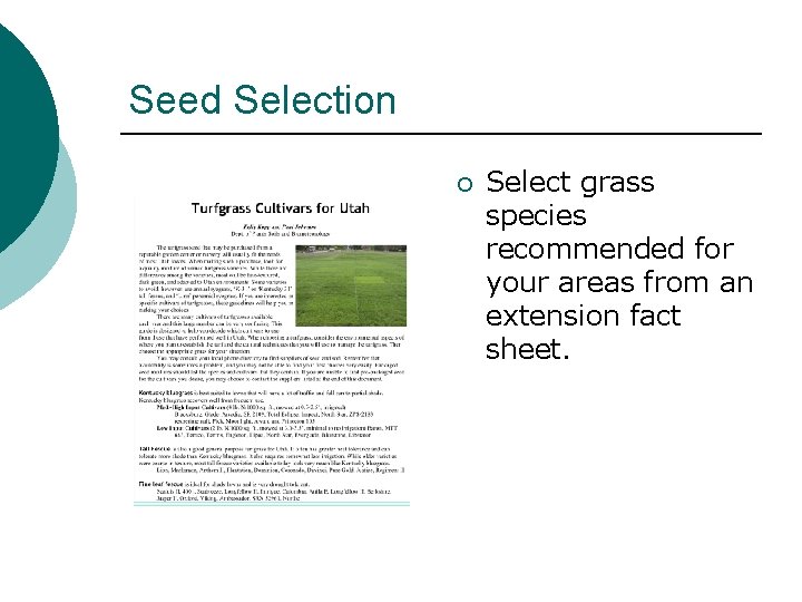 Seed Selection ¡ Select grass species recommended for your areas from an extension fact