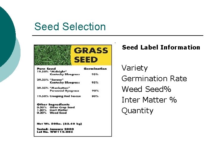 Seed Selection Seed Label Information Variety Germination Rate Weed Seed% Inter Matter % Quantity