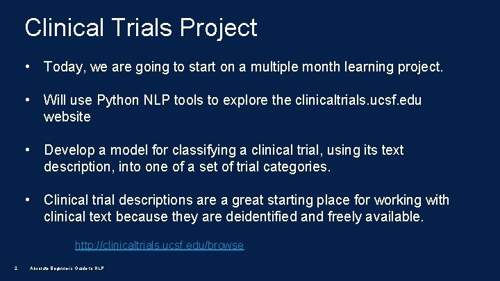Clinical Trials Project • Today, we are going to start on a multiple month