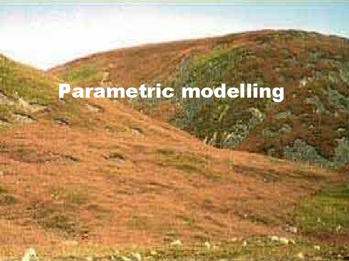 Parametric modelling 