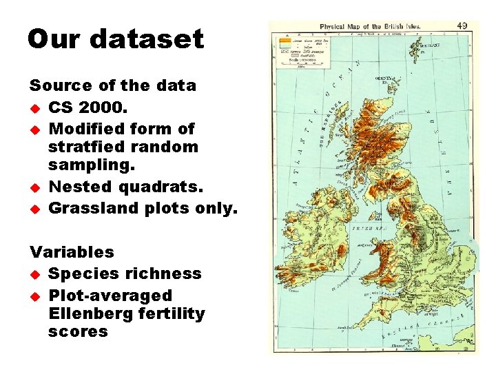Our dataset Source of the data u CS 2000. u Modified form of stratfied
