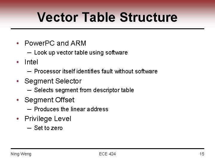 Vector Table Structure • Power. PC and ARM ─ Look up vector table using