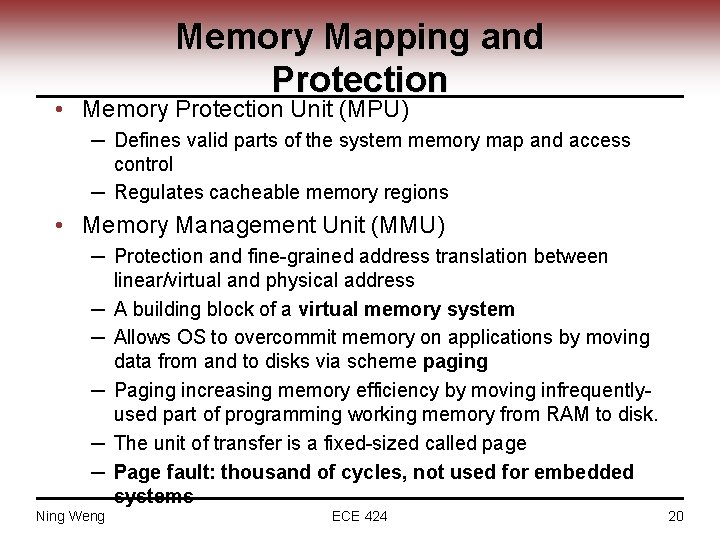Memory Mapping and Protection • Memory Protection Unit (MPU) ─ Defines valid parts of