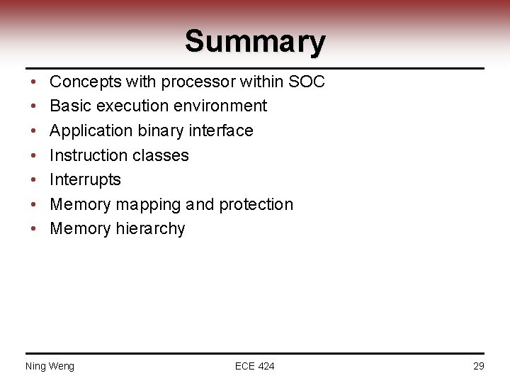 Summary • • Concepts with processor within SOC Basic execution environment Application binary interface