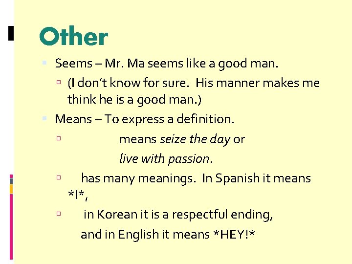 Other Seems – Mr. Ma seems like a good man. (I don’t know for