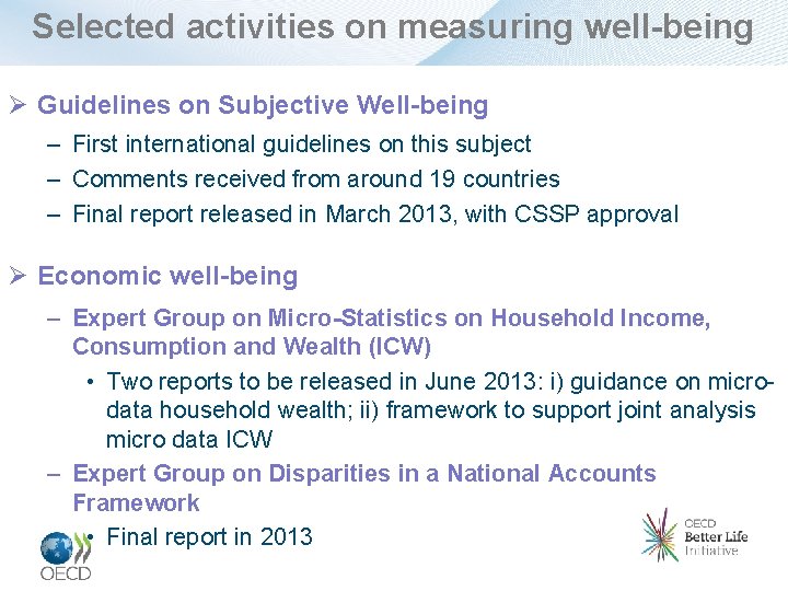 Selected activities on measuring well-being Ø Guidelines on Subjective Well-being – First international guidelines