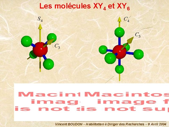 Les molécules XY 4 et XY 6 S 4 C 3 C 3 Vincent