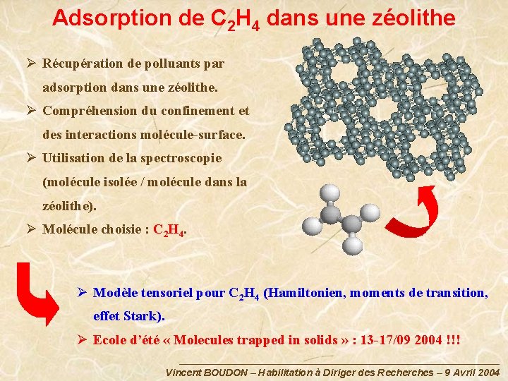 Adsorption de C 2 H 4 dans une zéolithe Ø Récupération de polluants par