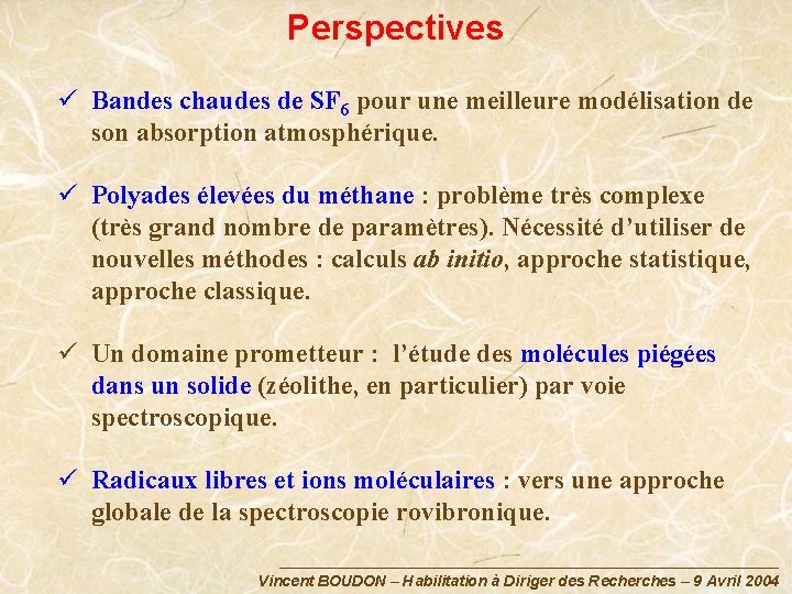 Perspectives ü Bandes chaudes de SF 6 pour une meilleure modélisation de son absorption