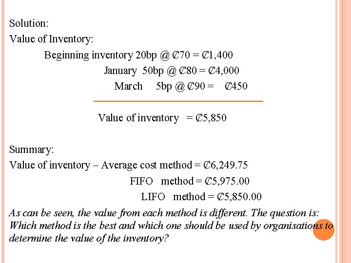 Solution: Value of Inventory: Beginning inventory 20 bp @ Ȼ 70 = Ȼ 1,