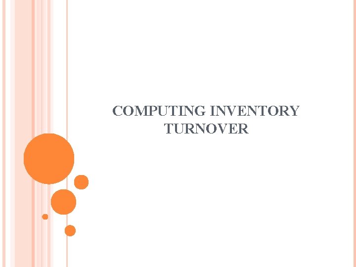 COMPUTING INVENTORY TURNOVER 
