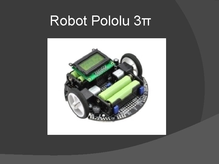 Robot Pololu 3π 
