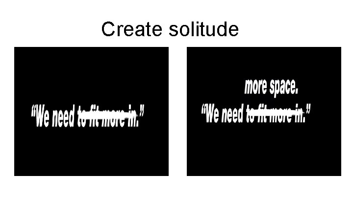 Create solitude - 