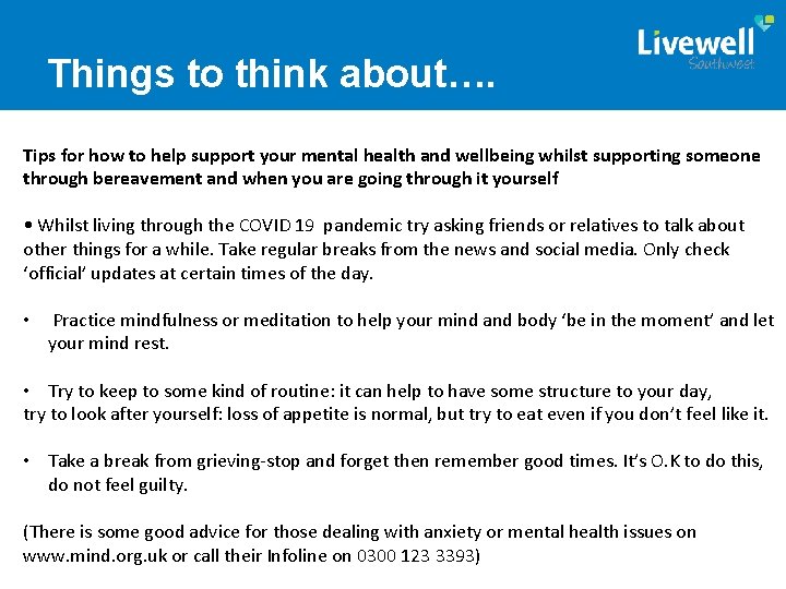 Things to think about…. Tips for how to help support your mental health and