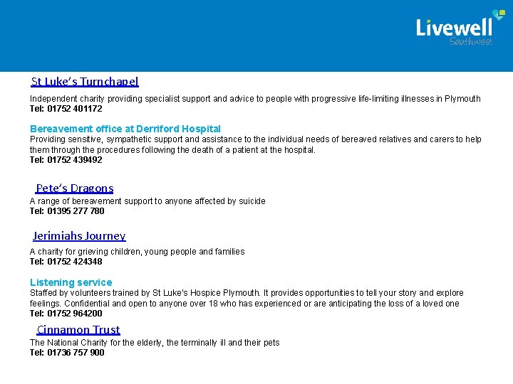 St Luke’s Turnchapel Independent charity providing specialist support and advice to people with progressive