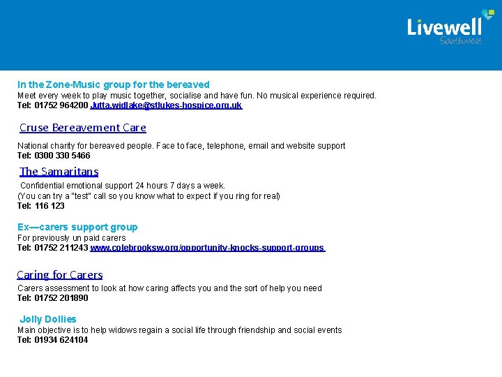 In the Zone-Music group for the bereaved Meet every week to play music together,