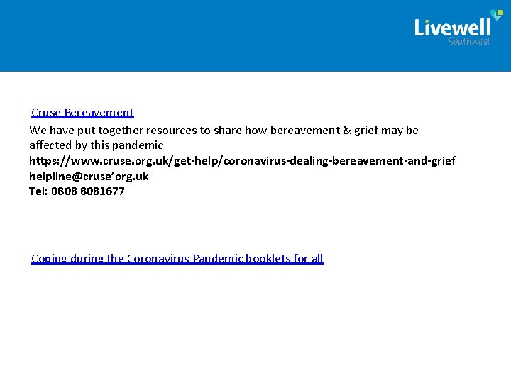 Cruse Bereavement We have put together resources to share how bereavement & grief may