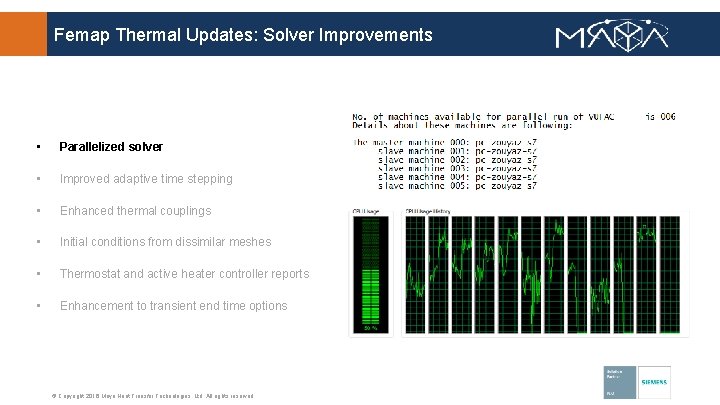 Femap Thermal Updates: Solver Improvements • Parallelized solver • Improved adaptive time stepping •