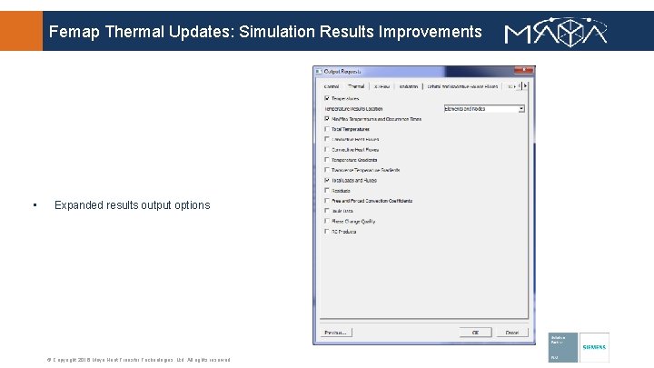 Femap Thermal Updates: Simulation Results Improvements • Expanded results output options © Copyright 2016