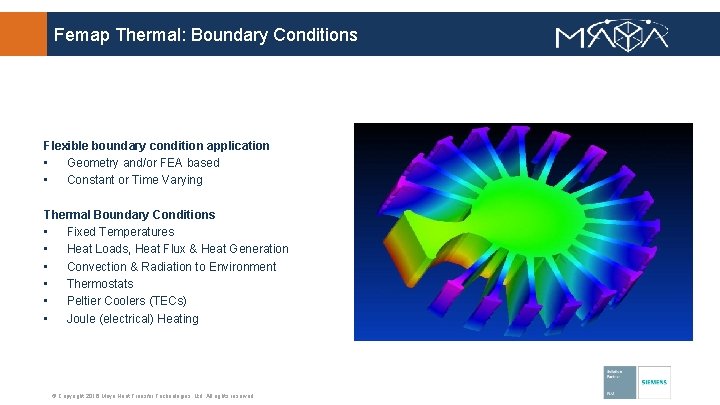Femap Thermal: Boundary Conditions Flexible boundary condition application • Geometry and/or FEA based •