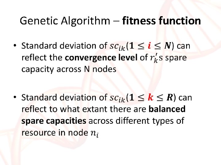 Genetic Algorithm – fitness function • Genetic Algorithm – fitness function •