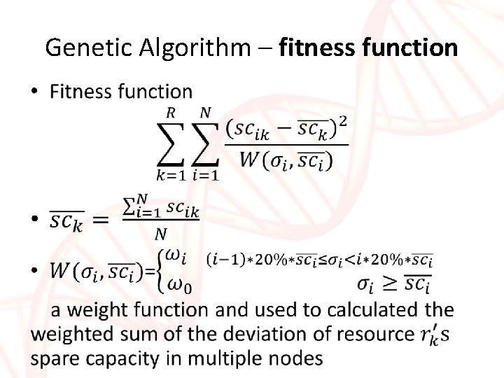 Genetic Algorithm – fitness function • Genetic Algorithm – fitness function •