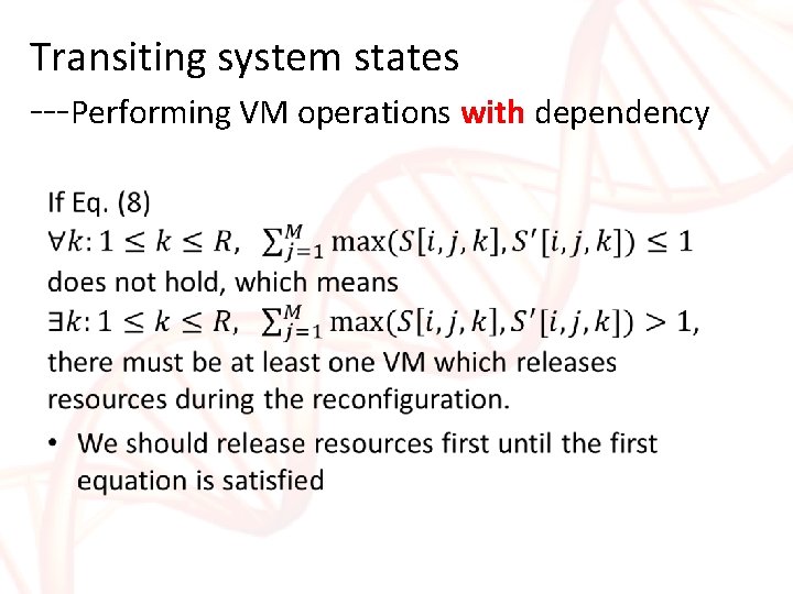 Transiting system states ---Performing VM operations with dependency • Transiting system states ---Performing VM operations with dependency •