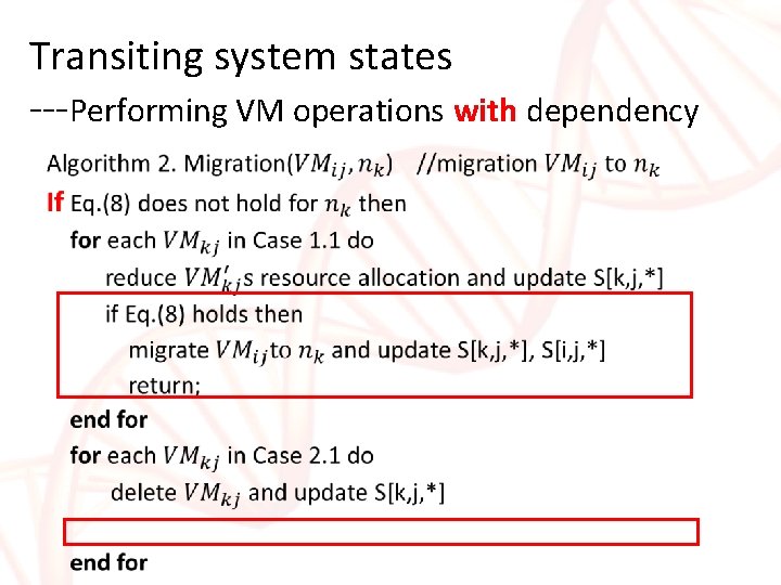 Transiting system states ---Performing VM operations with dependency • Transiting system states ---Performing VM operations with dependency •