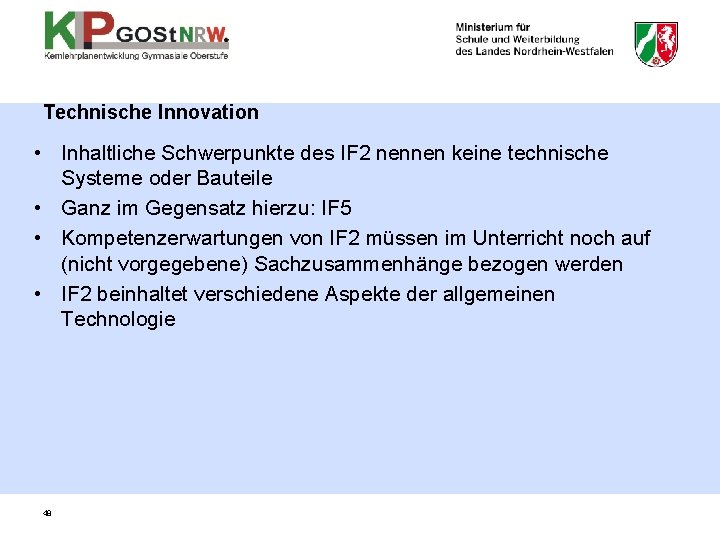 Technische Innovation • Inhaltliche Schwerpunkte des IF 2 nennen keine technische Systeme oder Bauteile