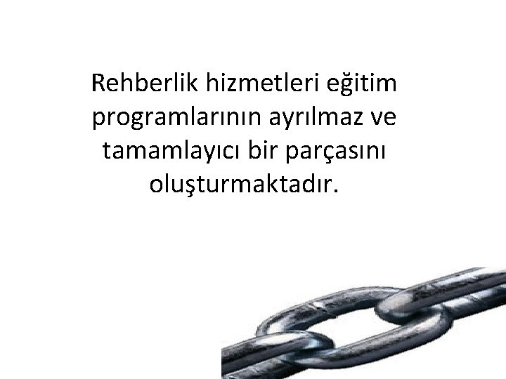Rehberlik hizmetleri eğitim programlarının ayrılmaz ve tamamlayıcı bir parçasını oluşturmaktadır. 
