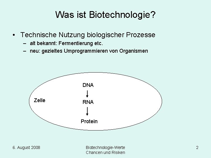 Was ist Biotechnologie? • Technische Nutzung biologischer Prozesse – alt bekannt: Fermentierung etc. –