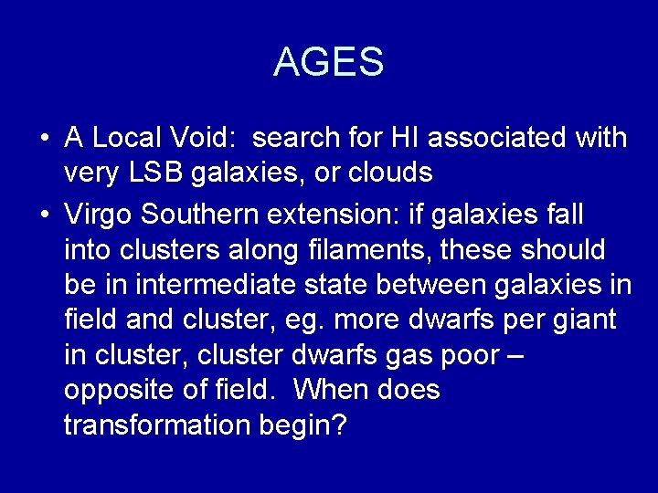 AGES • A Local Void: search for HI associated with very LSB galaxies, or