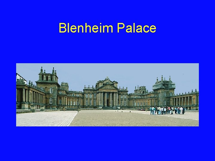 Blenheim Palace 
