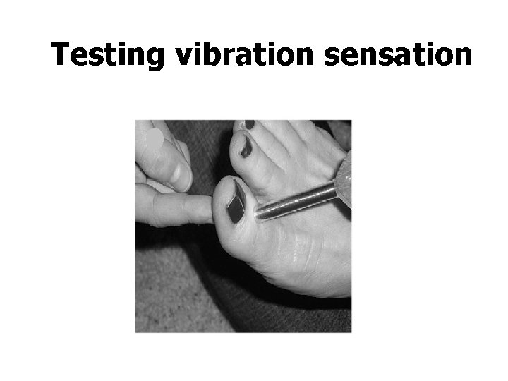 Testing vibration sensation 