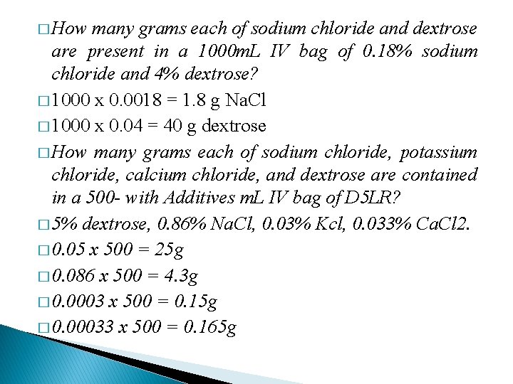 � How many grams each of sodium chloride and dextrose are present in a