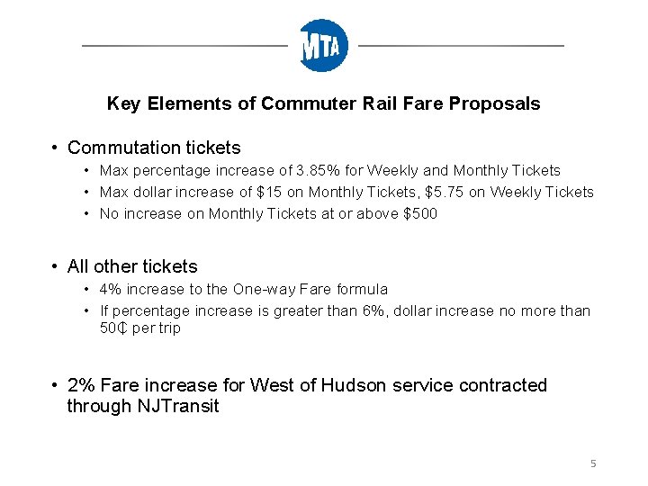 Key Elements of Commuter Rail Fare Proposals • Commutation tickets • Max percentage increase