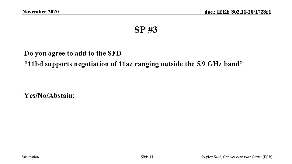 November 2020 doc. : IEEE 802. 11 -20/1728 r 1 SP #3 Do you