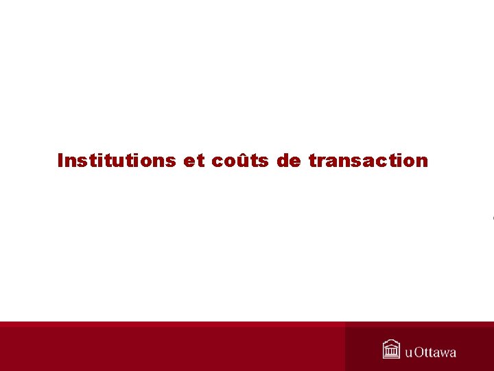 Institutions et coûts de transaction 