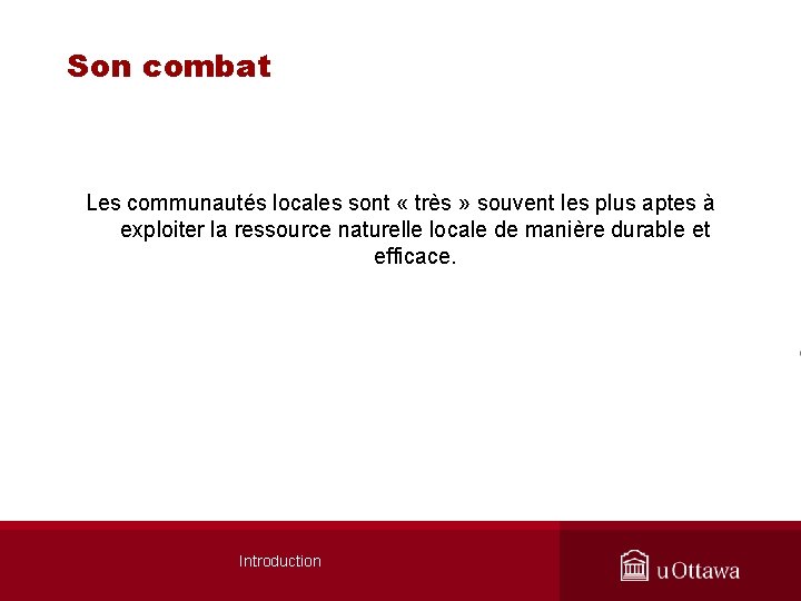 Son combat Les communautés locales sont « très » souvent les plus aptes à