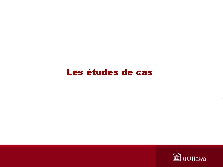 Les études de cas 