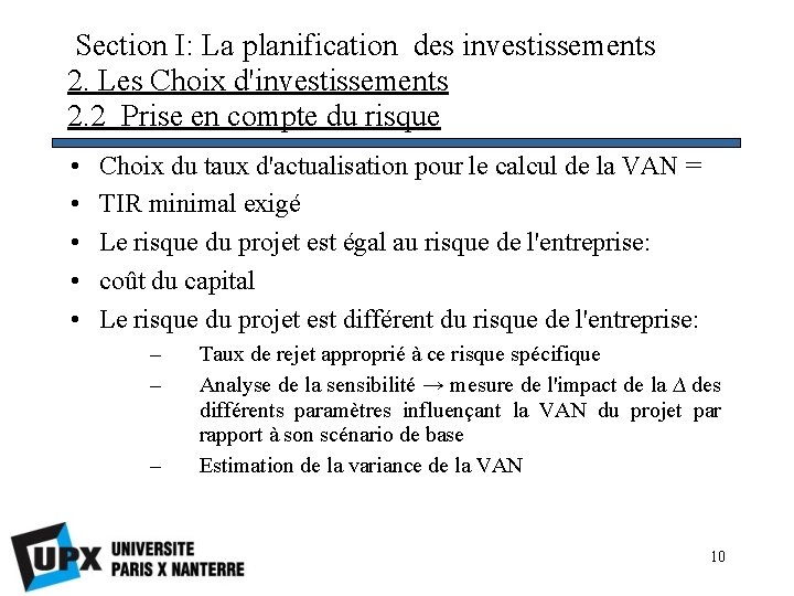 Section I: La planification des investissements 2. Les Choix d'investissements 2. 2 Prise en