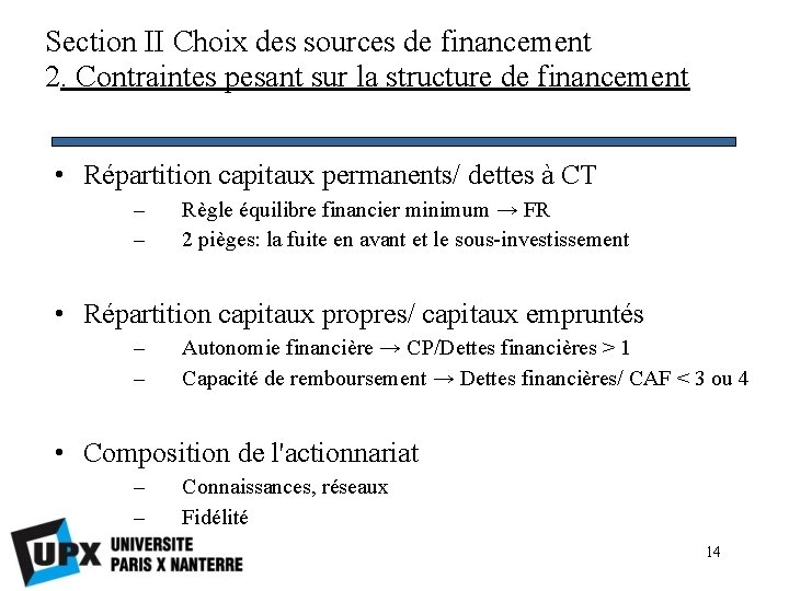 Section II Choix des sources de financement 2. Contraintes pesant sur la structure de