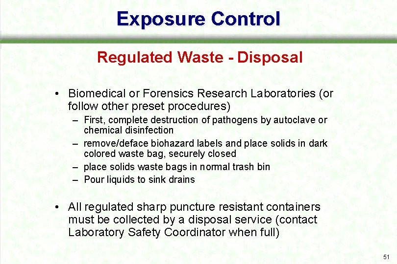 Exposure Control Regulated Waste - Disposal • Biomedical or Forensics Research Laboratories (or follow