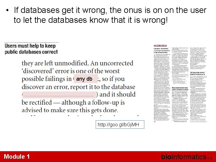  • If databases get it wrong, the onus is on on the user