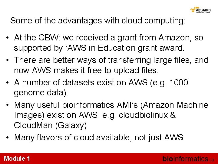 Some of the advantages with cloud computing: • At the CBW: we received a