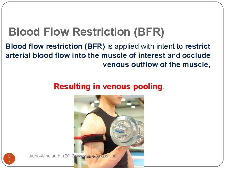 Blood Flow Restriction (BFR) Blood ﬂow restriction (BFR) is applied with intent to restrict