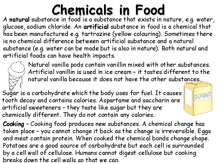 Chemicals in Food A natural substance in food is a substance that exists in