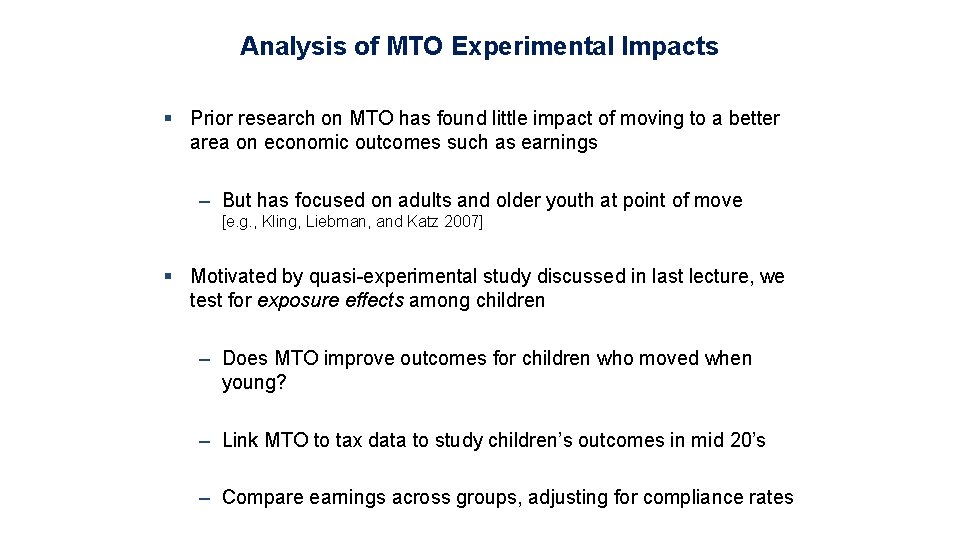 Analysis of MTO Experimental Impacts § Prior research on MTO has found little impact