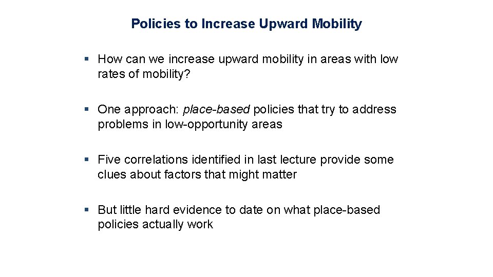 Policies to Increase Upward Mobility § How can we increase upward mobility in areas