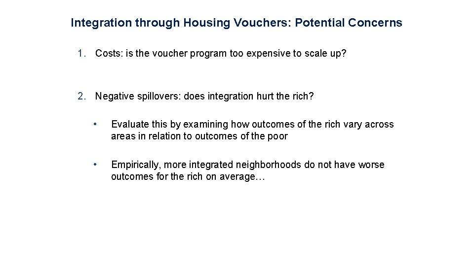 Integration through Housing Vouchers: Potential Concerns 1. Costs: is the voucher program too expensive